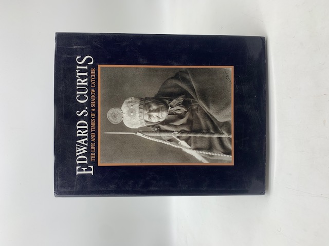 Edward S. Curtis. The life and time of a shadow catcher